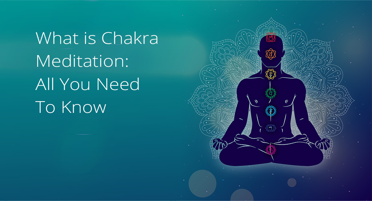 Chakra Meditation Types of 7 Seven Chakras