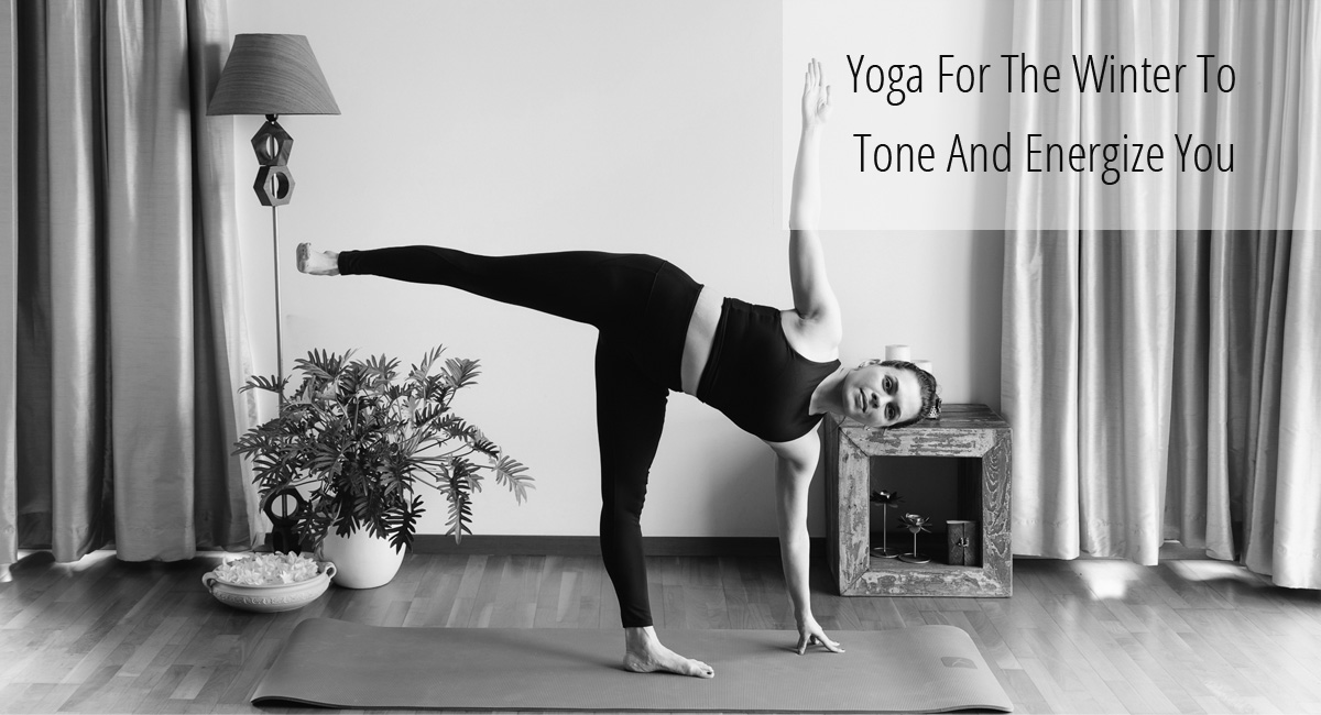 Yoga For The Winter To Tone And Energize