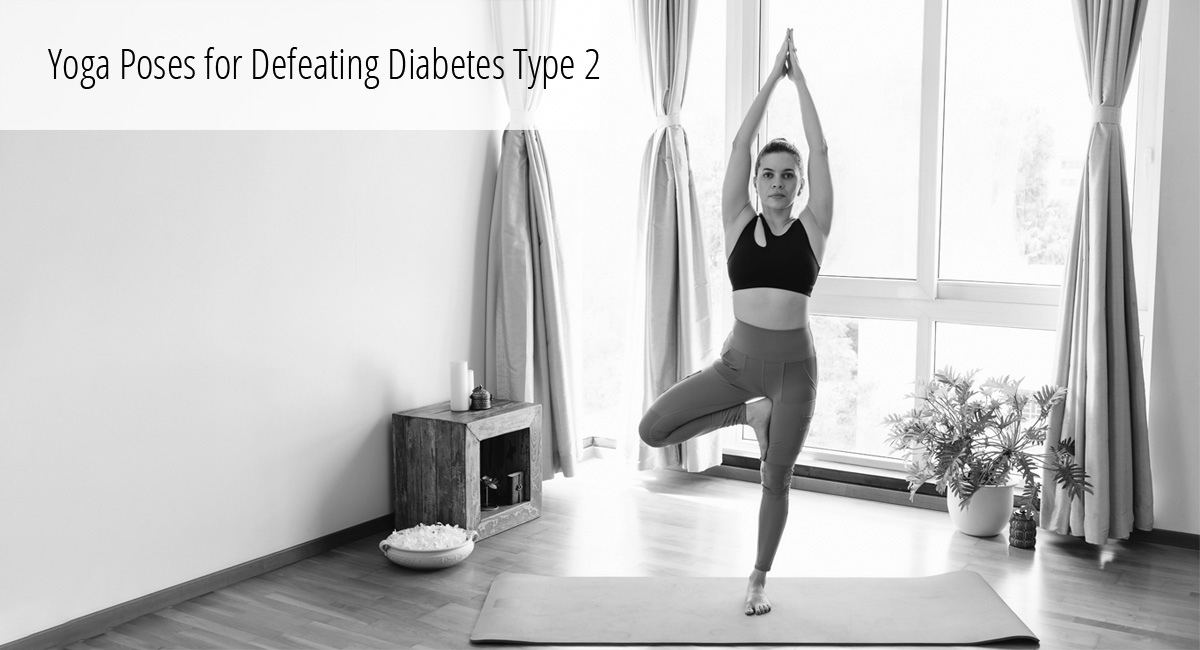 Yoga Poses for Defeating Diabetes Type 2