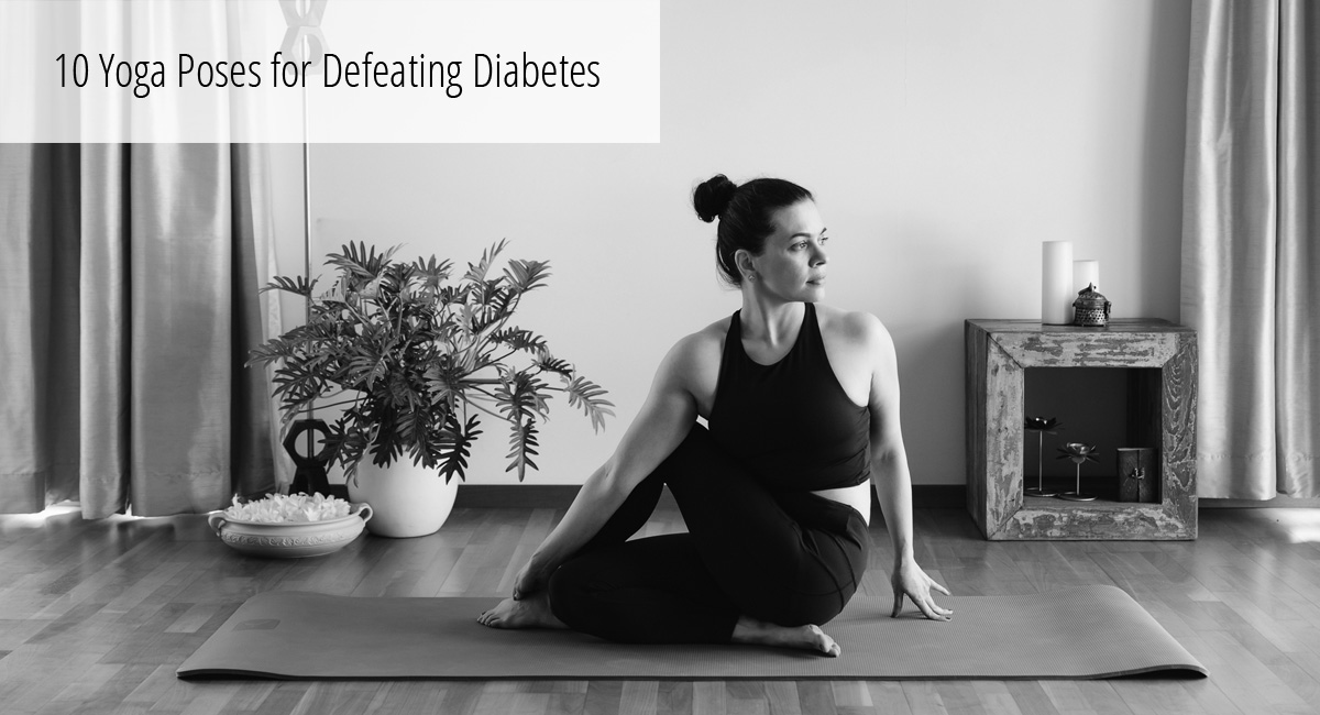 Yoga Poses for Defeating Diabetes