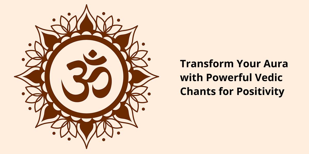Vedic Chants for Positive Energy