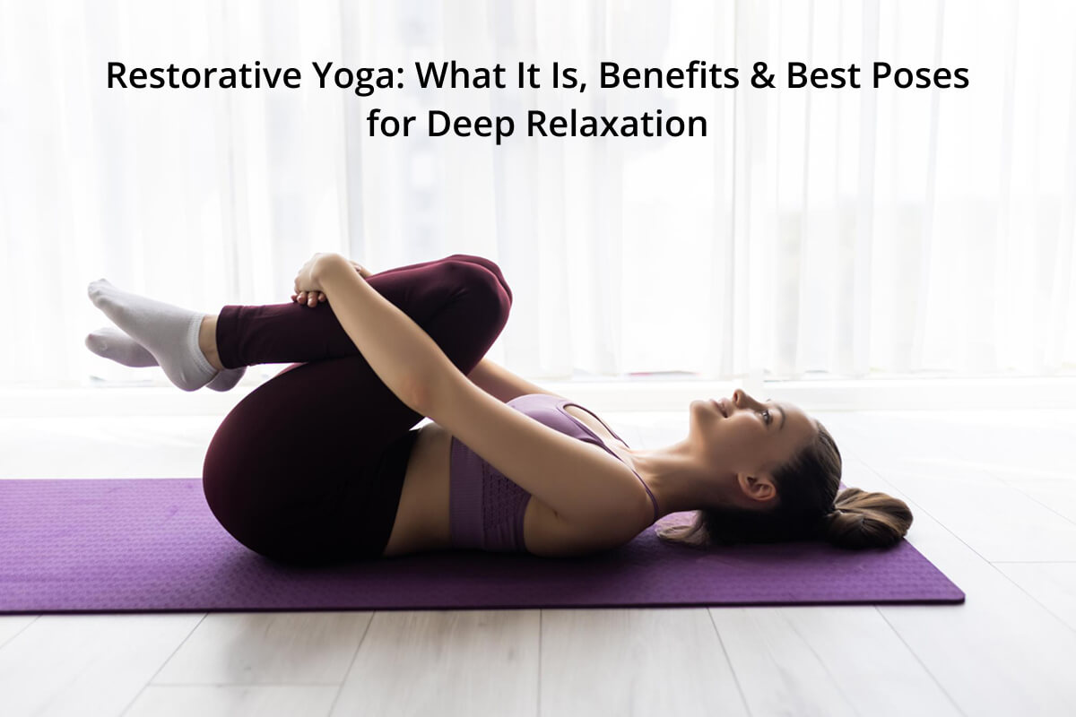 Restorative Yoga Deep Relaxation Practice