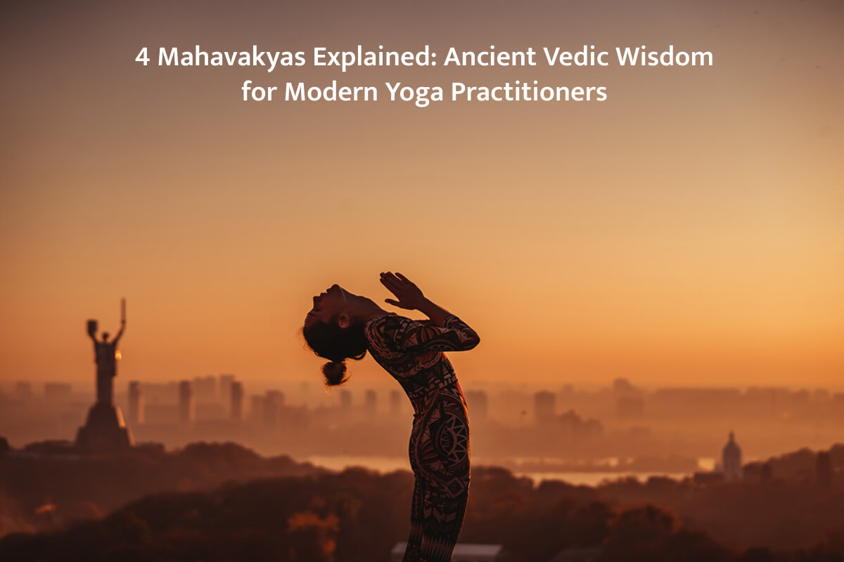 Explanation of the 4 Mahavakyas in traditional yoga philosophy